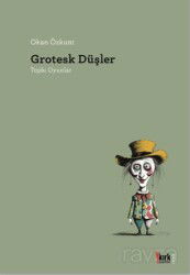 Grotesk Düşler - Kırk Yayınevi