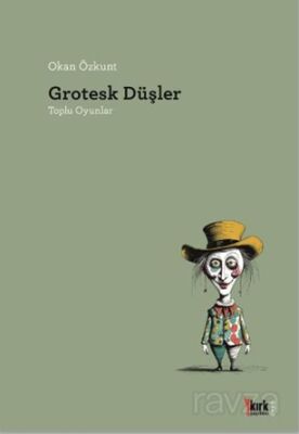 Grotesk Düşler - 1