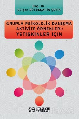 Grupla Psikolojik Danışma Aktivite Örnekleri: Yetişkinler İçin - 1