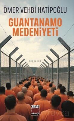 Guantanamo Medeniyeti - 1