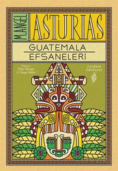 Guatemala Efsaneleri - Yordam Kitap