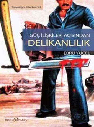 Güç İlişkileri Açısından Delikanlılık - Doğu Kitabevi