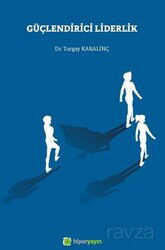 Güçlendirici Liderlik - Hiper Yayın