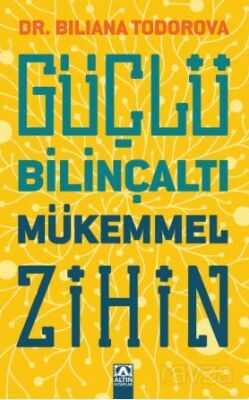 Güçlü Bilinçaltı Mükemmel Zihin - Altın Kitaplar