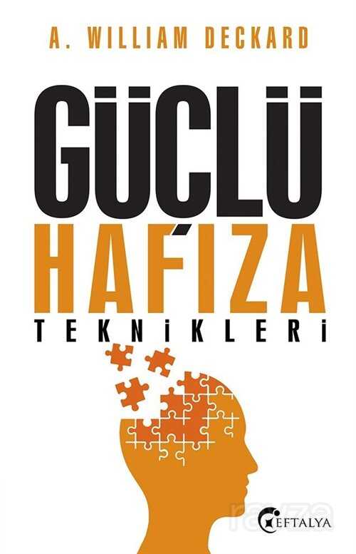 Güçlü Hafıza Teknikleri - Eftalya Kitap