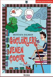 Güçlükleri Yenen Çocuk - Özyürek Yayınevi