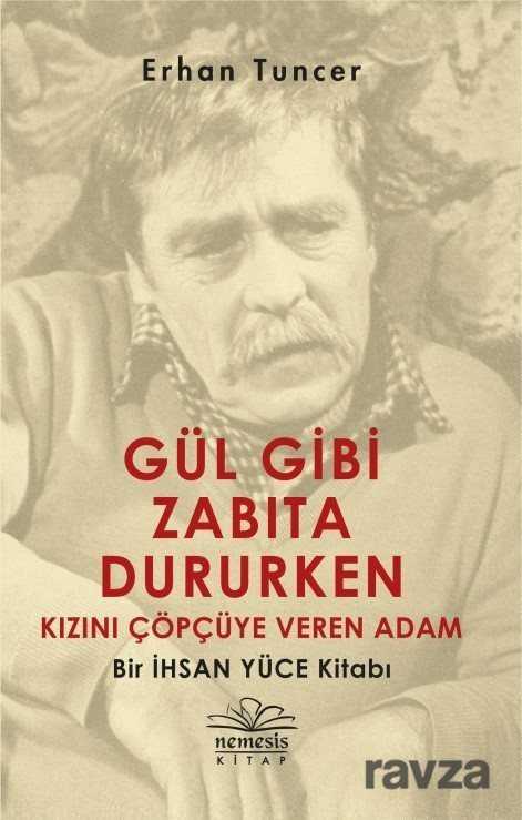 Gül Gibi Zabıta Dururken Kızını Çöpçüye Veren Adam - Nemesis Kitap