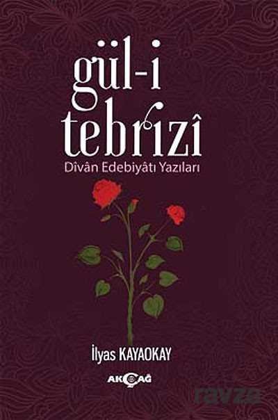 Gül-i Tebrizi - 1