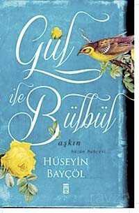 Gül ile Bülbül - Timaş Yayınları