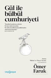 Gül ile Bülbül Cumhuriyeti - Yeni İnsan Yayınevi
