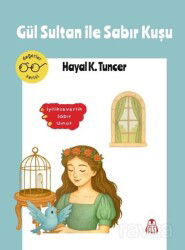 Gül Sultan ile Sabır Kuşu - Final Kültür Sanat Yayınları
