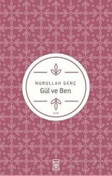 Gül ve Ben - Timaş Yayınları