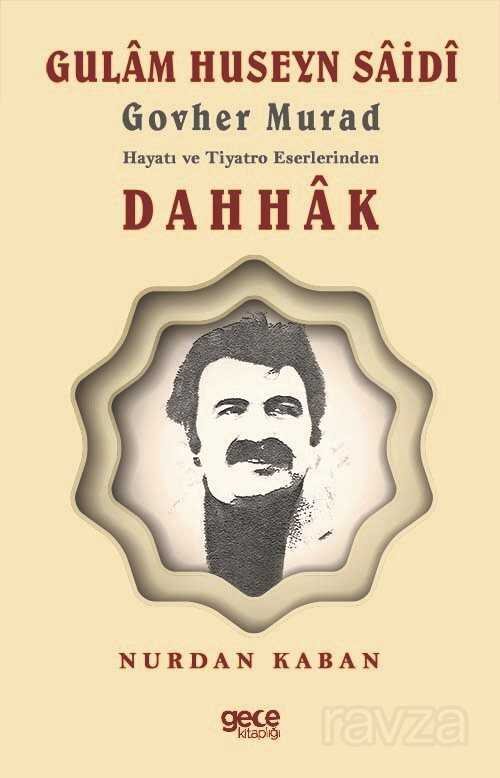 Gulam Huseyn Saidî Murad Hayatı ve Tiyatro Eserlerinden Dahhak - 1