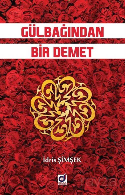 Gülbağından Bir Demet - Dua Yayıncılık