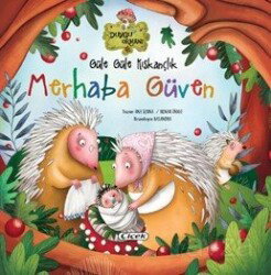 Güle Güle Kıskançlık Merhaba Güven (Karton Kapak) - Çiçek Yayıncılık