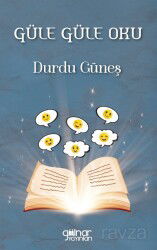 Güle Güle Oku - Gülnar Yayınları