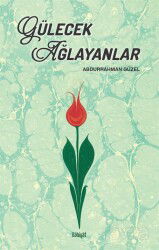 Gülecek Ağlayanlar - İlahiyat Yayınları