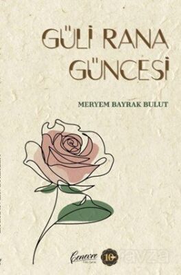 Güli Rana Güncesi - 1
