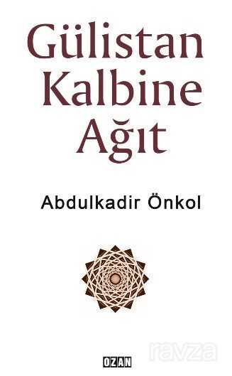 Gülistan Kalbine Ağıt - Ozan Yayıncılık