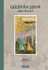 Gülistan Şerhi (Sudi-i Bosnevi) - Çamlıca Basım Yayın