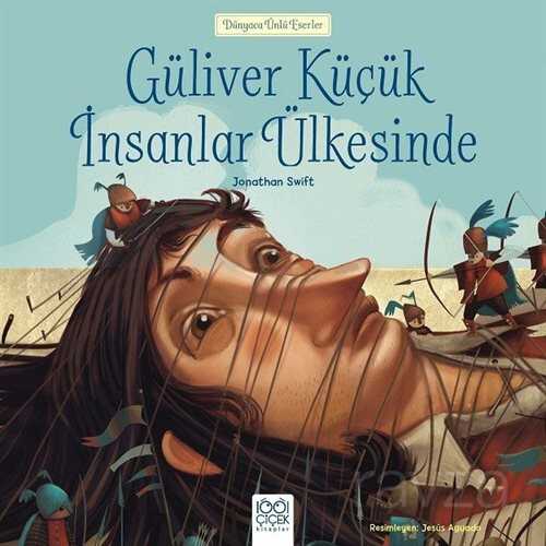 Güliver Küçük İnsanlar Ülkesinde / Dünyaca Ünlü Eserler - 1001 Çiçek Kitaplar