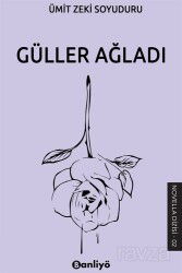 Güller Ağladı - Banliyö Kitap
