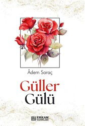 Güller Gülü - Erkam Yayınları