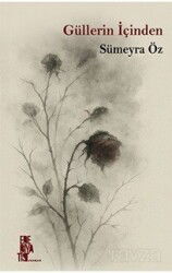 Güllerin İçinden - Edebiyatist Yayınevi