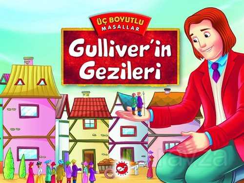 Gulliver'in Gezileri / Üç Boyutlu Masallar - Beyaz Balina Yayınları