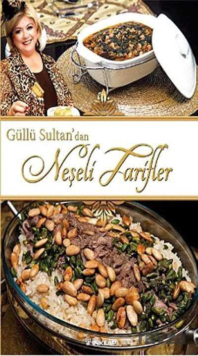 Güllü Sultan'dan Neşeli Tarifler - 1