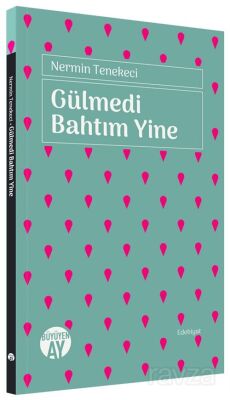 Gülmedi Bahtım Yine - 1