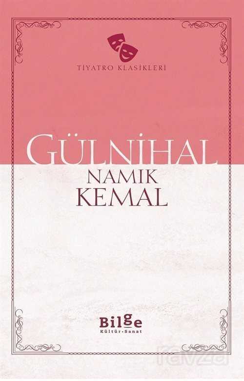 Gülnihal (Sadeleştirilmiş Metin) - Bilge Kültür Sanat