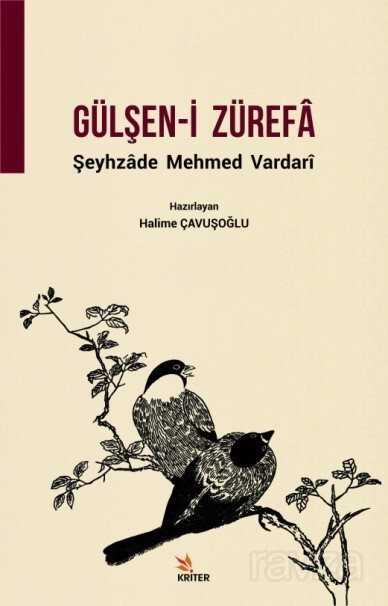 Gülşen-i Zürefa / Şeyhzade Mehmed Vardari - Kriter Basım Yayın Dağıtım