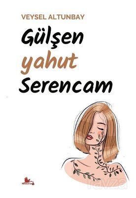 Gülşen yahut Serencam - 1