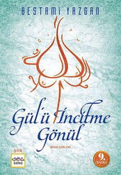 Gülü İncitme Gönül - Nar Yayınları