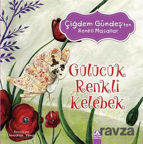 Gülücük Renkli Kelebek - Altın Kitaplar