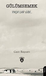 Gülümsemek 'Paşa'lar Gibi.. - Dorlion Yayınevi