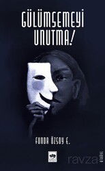 Gülümsemeyi Unutma - Ötüken Neşriyat