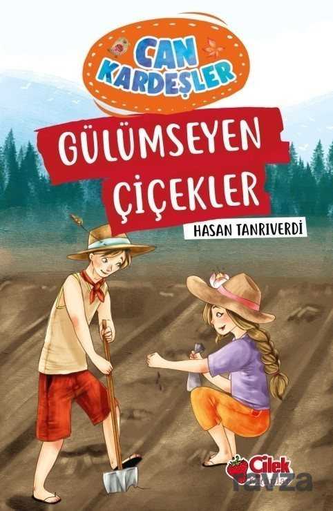 Gülümseyen Çiçekler / Can Kardeşler 6 - Çilek Yayınları