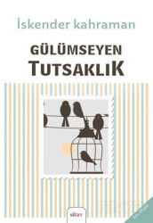 Gülümseyen Tutsaklık - Sitav Yayınları