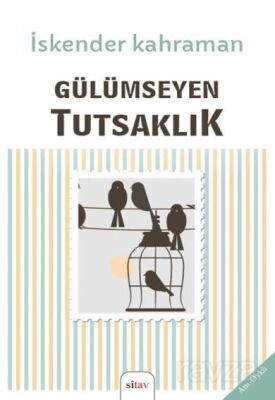 Gülümseyen Tutsaklık - 1