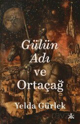 Gülün Adı ve Ortaçağ - Kafka Kitap
