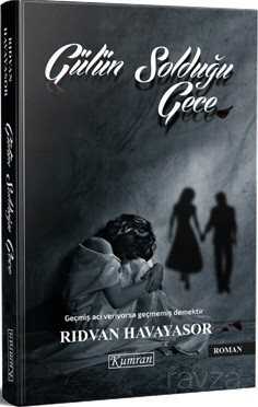 Gülün Solduğu Gece - Kumran Yayınları