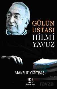 Gülün Ustası Hilmi Yavuz - 1