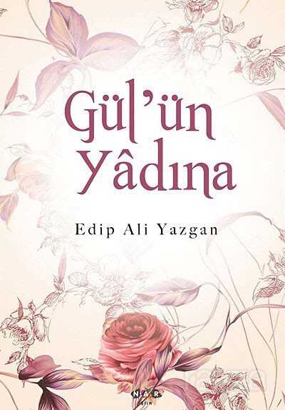 Gül'ün Yadına - 1