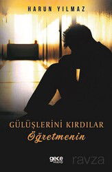 Gülüşlerini Kırdılar Öğretmenin - Gece Kitaplığı