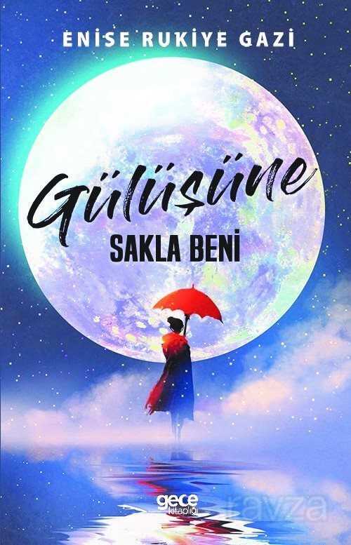 Gülüşüne Sakla Beni - Gece Kitaplığı