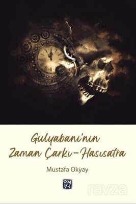 Gulyabani'nin Zaman Çarkı - Hasısatra - 1