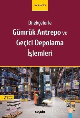 Gümrük Antrepo ve Geçici Depolama İşlemleri - 1