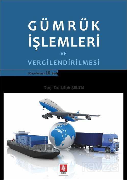 Gümrük İşlemleri ve Vergilendirilmesi - 1